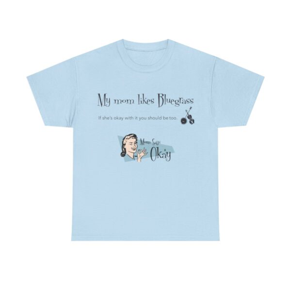 My Mom Likes Bluegrass Unisex Heavy Cotton Tee